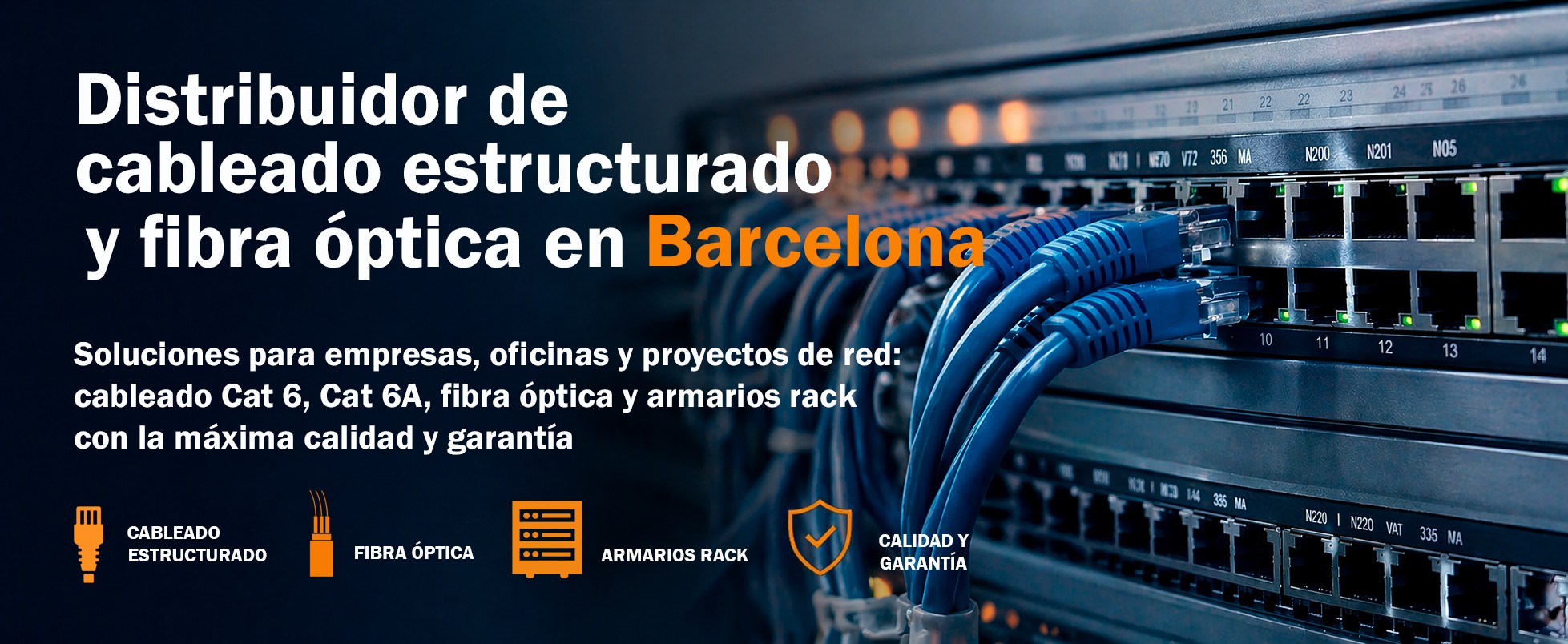 Distribuidor de cableado estructurado y fibra óptica en Barcelona